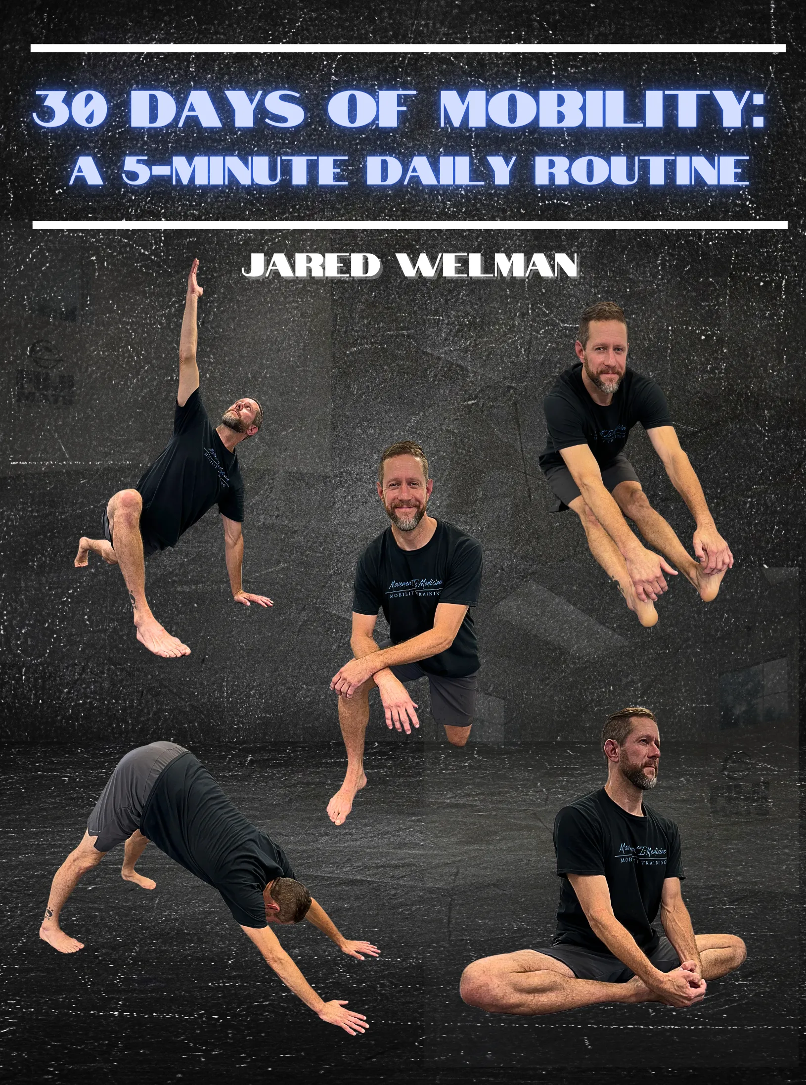 30 Days of Mobility: A 5 Minute Daily Routine by Jared Welman