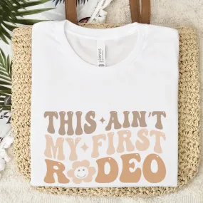 Ain't My First Rodeo Country T-Shirt